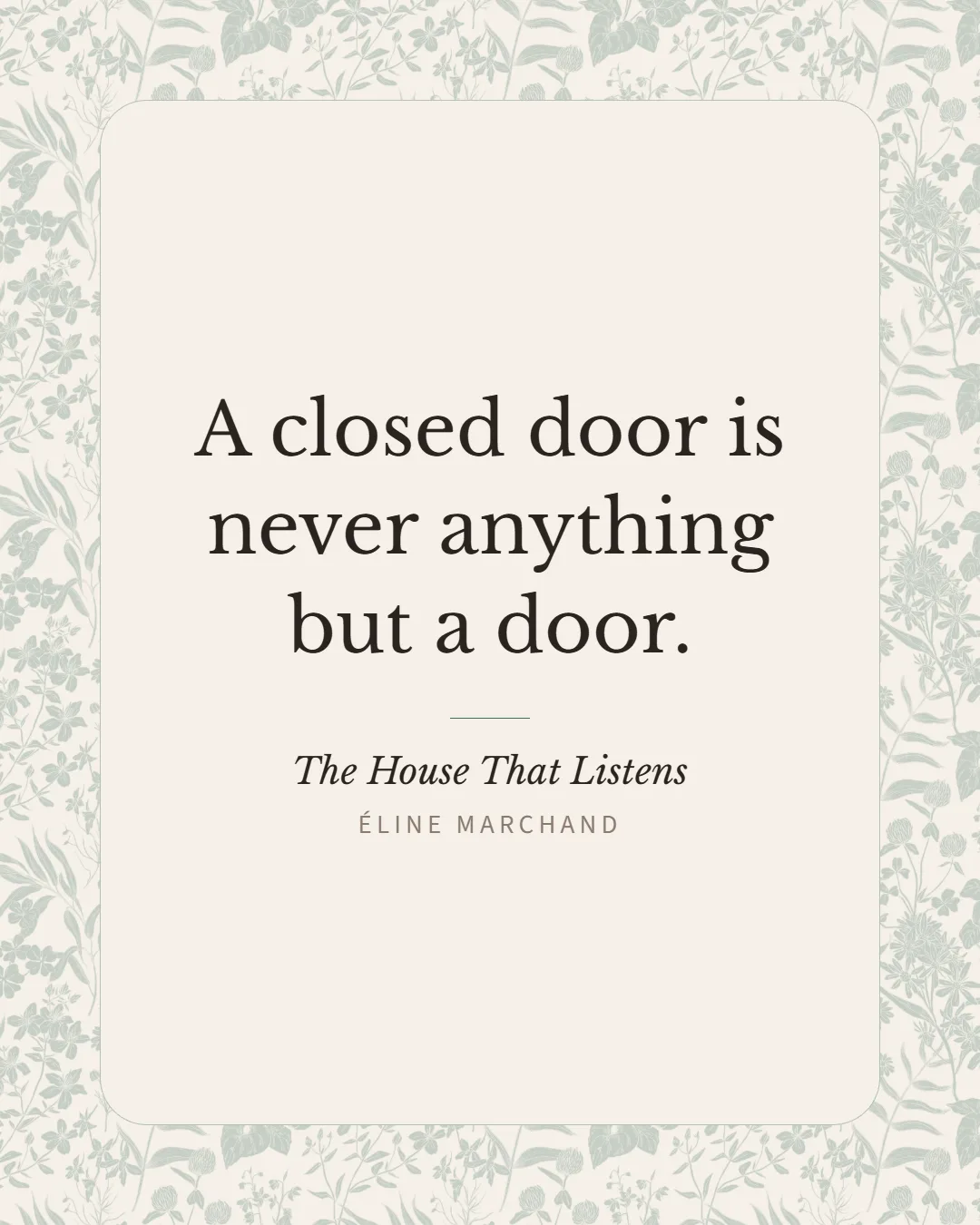 Excerpt poster: “A closed door is never anything but a door.”